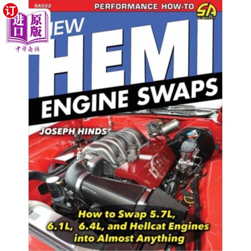 海外直订New Hemi Engine Swaps: How to Swap 5.7l, 6.1l, 6.4l & Hellcat Engines Into Almos New Hemi E