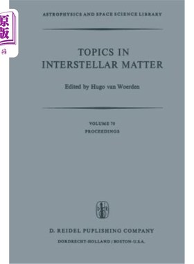 海外直订Topics in Interstellar Matter: Invited Reviews Given for Commission 34 (Interste 《星际物质主题:国际天文联