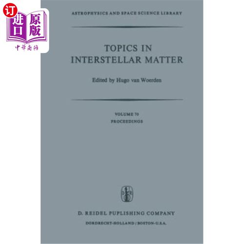 海外直订Topics in Interstellar Matter: Invited Reviews Given for Commission 34 (Interste 《星际物质主题:国际天文联