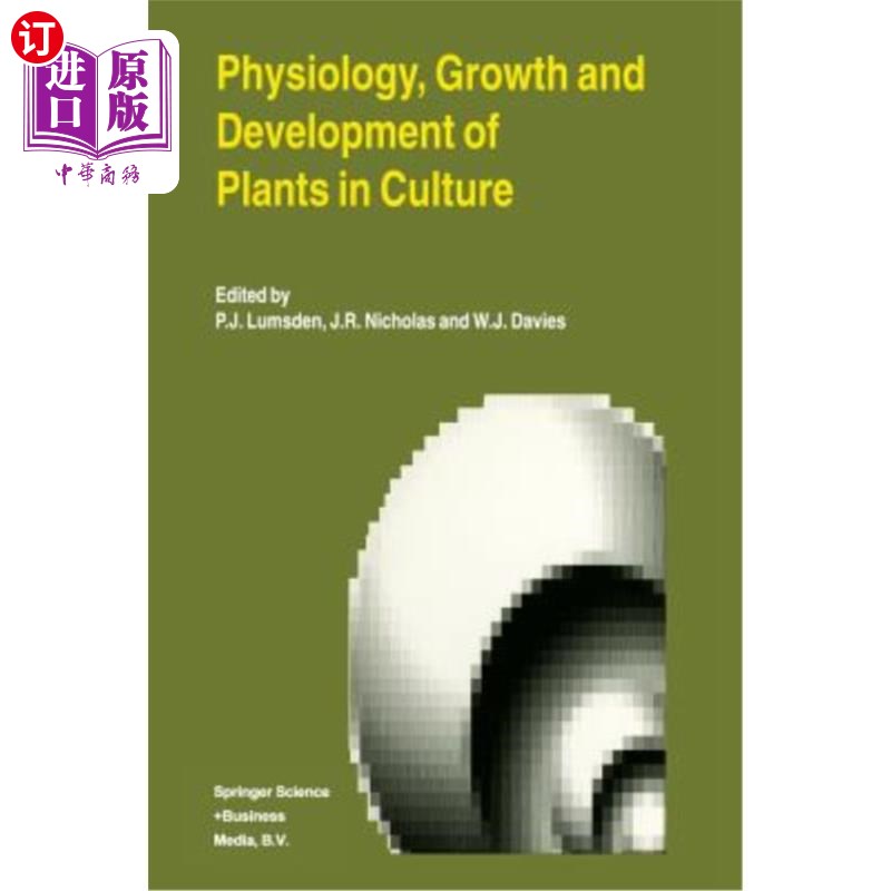 海外直订Physiology, Growth and Development of Plants in Culture 植物在栽培中的生理、生长与发育