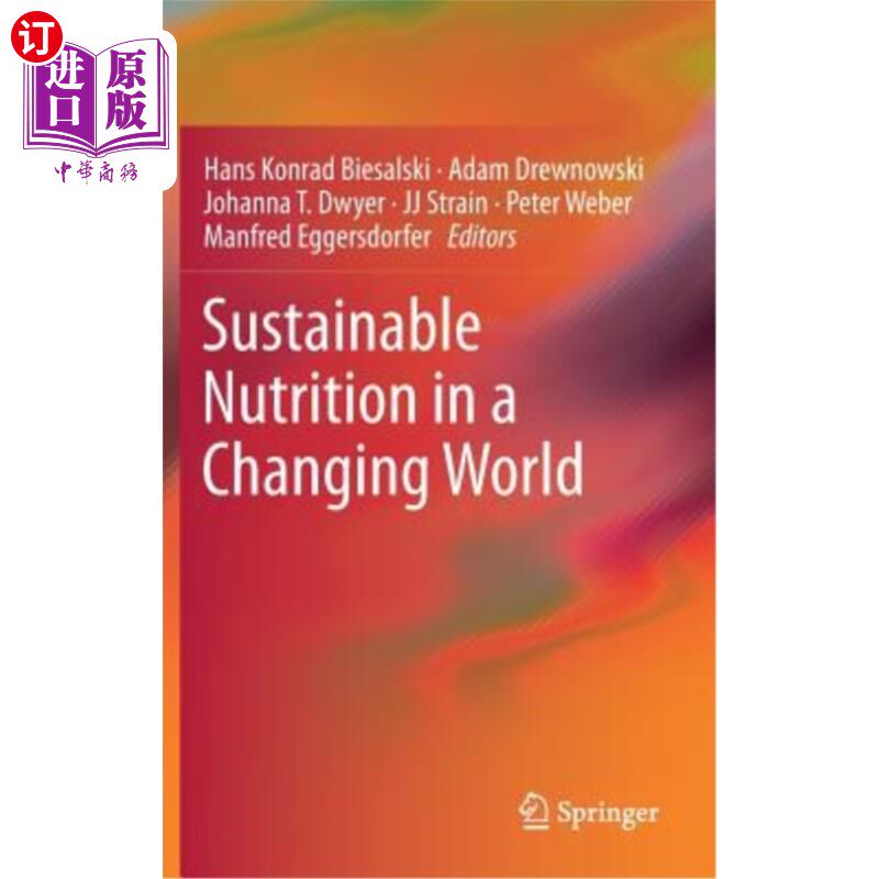 海外直订Sustainable Nutrition in a Changing World 不断变化的世界中的可持续营养