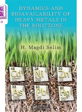海外直订Dynamics and Bioavailability of Heavy Metals in the Rootzone 根区重金属的动态和生物有效性
