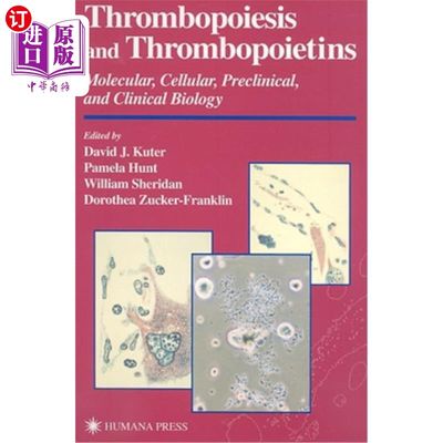 海外直订Thrombopoiesis and Thrombopoietins: Molecular, Cellular, Preclinical, and Clinic 血小板生成素和血小板生成素