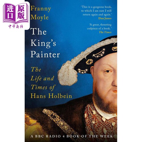 国王的画家 汉斯 荷尔拜因的生平与时代 英文原版 The King s Painter Franny Moyle【中商原版】