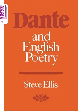 海外直订Dante and English Poetry: Shelley to T. S. Eliot 但丁与英国诗歌:雪莱致艾略特