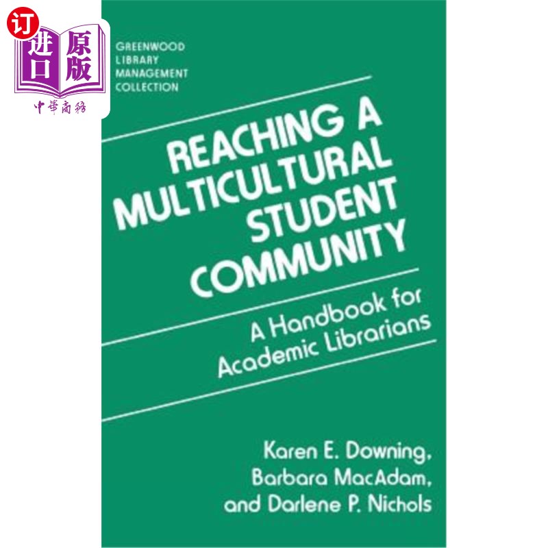 海外直订Reaching a Multicultural Student Community: A Handbook for Academic Librarians 到达多元文化学生社区:学术图