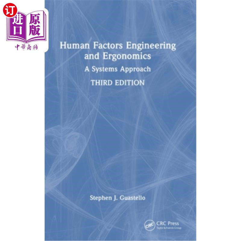 海外直订Human Factors Engineering and Ergonomics: A Systems Approach 人因工程与工效学:系统方法