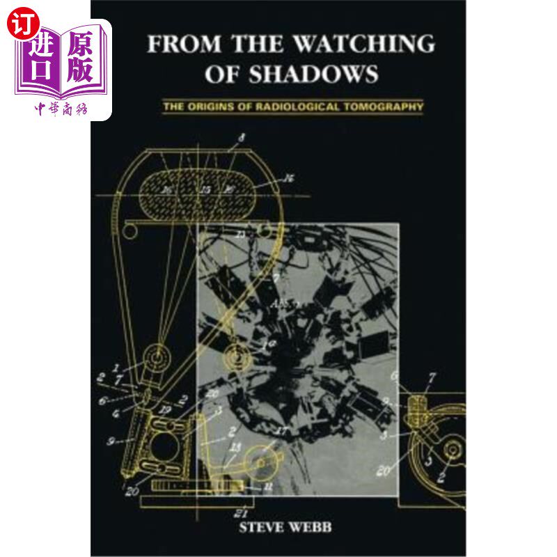 海外直订医药图书From the Watching of Shadows: The Origins of Radiological Tomography 从观察阴影:放射断层摄影术的起