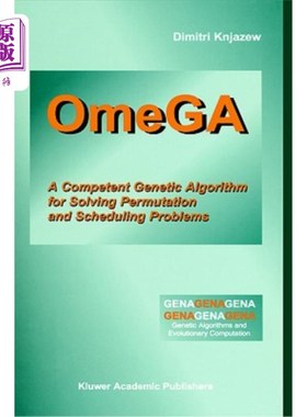 海外直订Omega: A Competent Genetic Algorithm for Solving Permutation and Scheduling Prob Omega：一种解决排列和调度