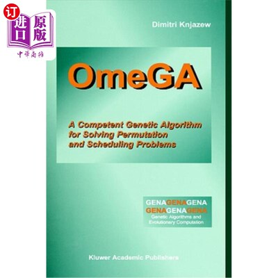 海外直订Omega: A Competent Genetic Algorithm for Solving Permutation and Scheduling Prob Omega：一种解决排列和调度