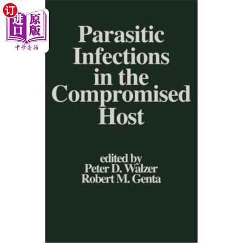 海外直订医药图书Parasitic Infections in the Compromised Host 受感染宿主的寄生虫感染