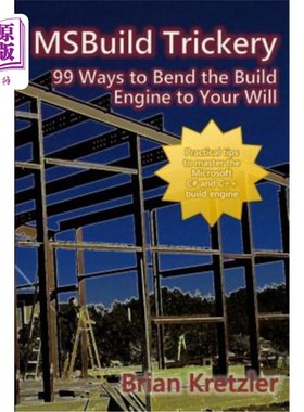 海外直订Msbuild Trickery: 99 Ways to Bend the Build Engine to Your Will msbuild诡计：99种让构建引擎顺从您的意愿的方