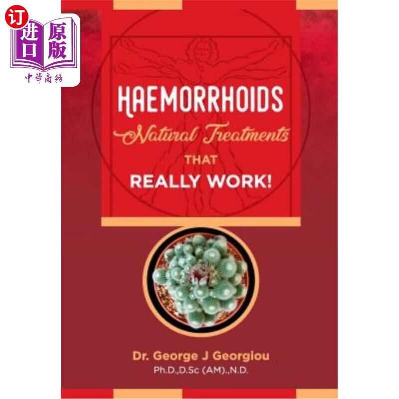 海外直订医药图书Haemorrhoids: Natural Treatments That Really Work! 痔疮:真正有效的自然疗法!