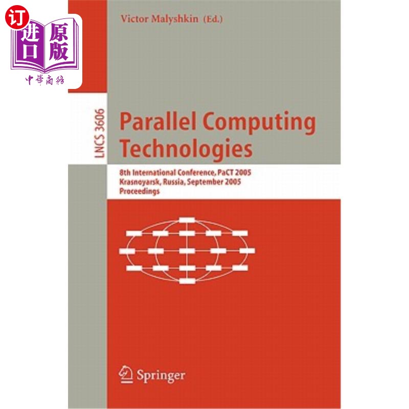 海外直订Parallel Computing Technologies: 8th International Conference, PaCT 2005, Krasno 并行计算技术：第八届国际会