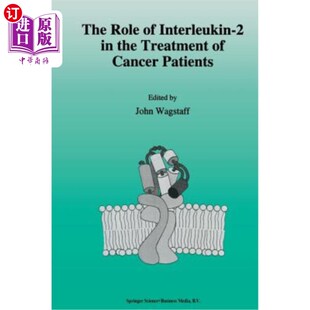 海外直订医药图书The Role of Interleukin-2 in the Treatment of Cancer Patients 白细胞介素-2在癌症患者治疗中的作用