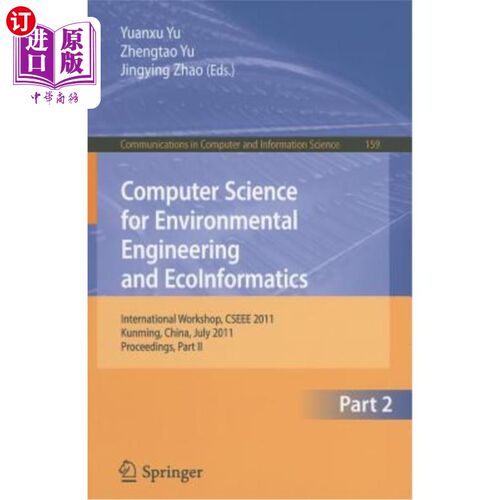 海外直订Computer Science for Environmental Engineering and Ecoinformatics: International 环境工程与生态信息计算机科