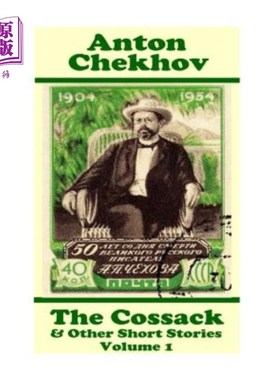 海外直订Anton Chekhov - The Cossack & Other Short Stories (Volume 1): Short story compil 安东·契诃夫：《哥萨克与其