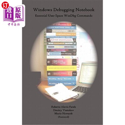 海外直订Windows Debugging Notebook: Essential User Space WinDbg Commands Windows调试笔记本：基本用户空间windbg命令