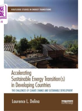 海外直订Accelerating Sustainable Energy Transition(s) in Developing Countries: The chall 发展中国家可持续能源转