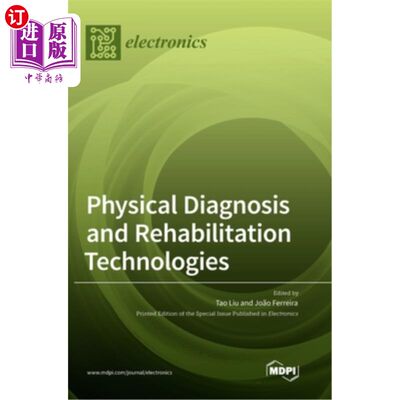 海外直订Physical Diagnosis and Rehabilitation Technologies 物理诊断与康复技术“，