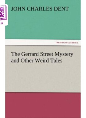 海外直订The Gerrard Street Mystery and Other Weird Tales 杰拉德街的神秘和其他奇怪的故事