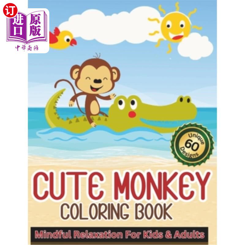 海外直订Cute Monkey Coloring Book: Mindful relaxation for all ages. Friendly Monkey Colo 可爱的猴子涂色书：所有年龄