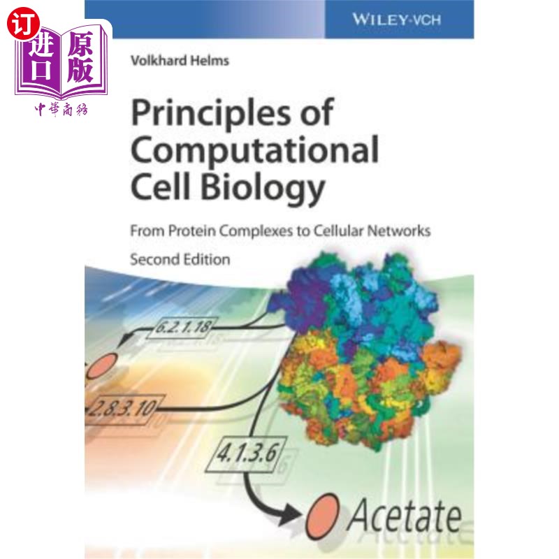 海外直订Principles of Computational Cell Biology: From Protein Complexes to Cellular Net 计算细胞生物学原理:从蛋白