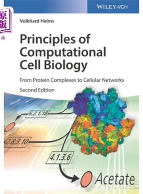海外直订Principles of Computational Cell Biology: From Protein Complexes to Cellular Net 计算细胞生物学原理:从蛋白
