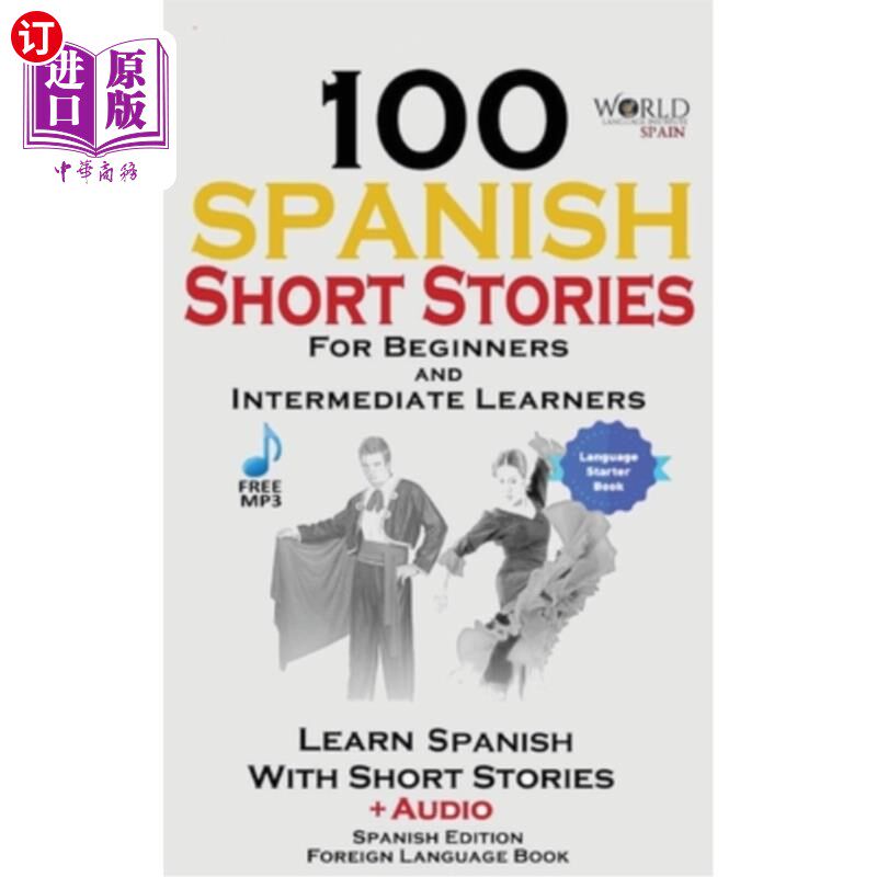 海外直订100 Spanish Short Stories for Beginners Learn Spanish with Stories Including Aud 为初学者准备的100篇西班牙