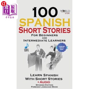 Aud 100篇西班牙 Stories Learn with Beginners Short for 为初学者准备 海外直订100 Including Spanish