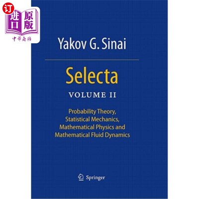 海外直订Selecta II: Probability Theory, Statistical Mechanics, Mathematical Physics and  选集二:概率论，统计力学，