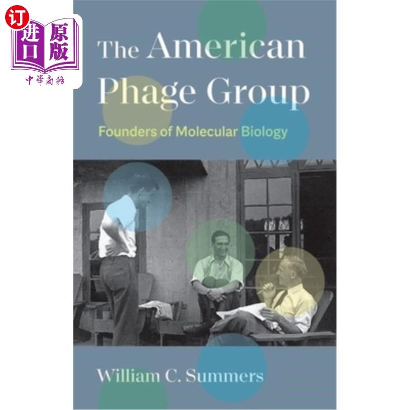 海外直订The American Phage Group: Founders of Molecular Biology 美国噬菌体组:分子生物学的创始人