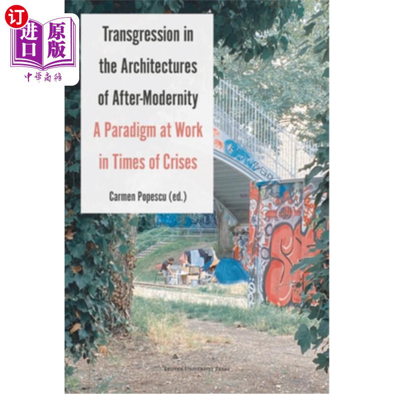 海外直订Transgression in the Architectures of After-Modernity: A Paradigm at Work in Tim 后现代性建筑中的越界：危机