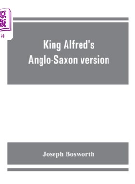 海外直订King Alfred's Anglo-Saxon version of the Compendious history of the world by Oro 奥罗修斯所著的阿尔弗雷德国