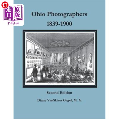 海外直订Ohio Photographers, 1839-1900 俄亥俄摄影师，1839-1900