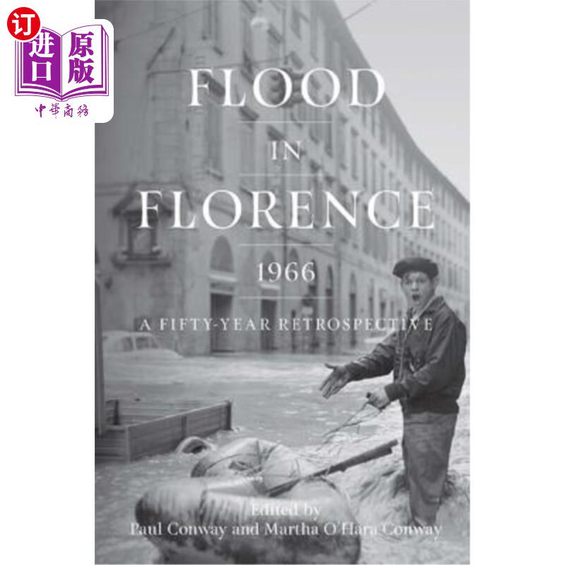 海外直订Flood in Florence, 1966: A Fifty-Year Retrospective 1966年佛罗伦萨洪水：50年回顾