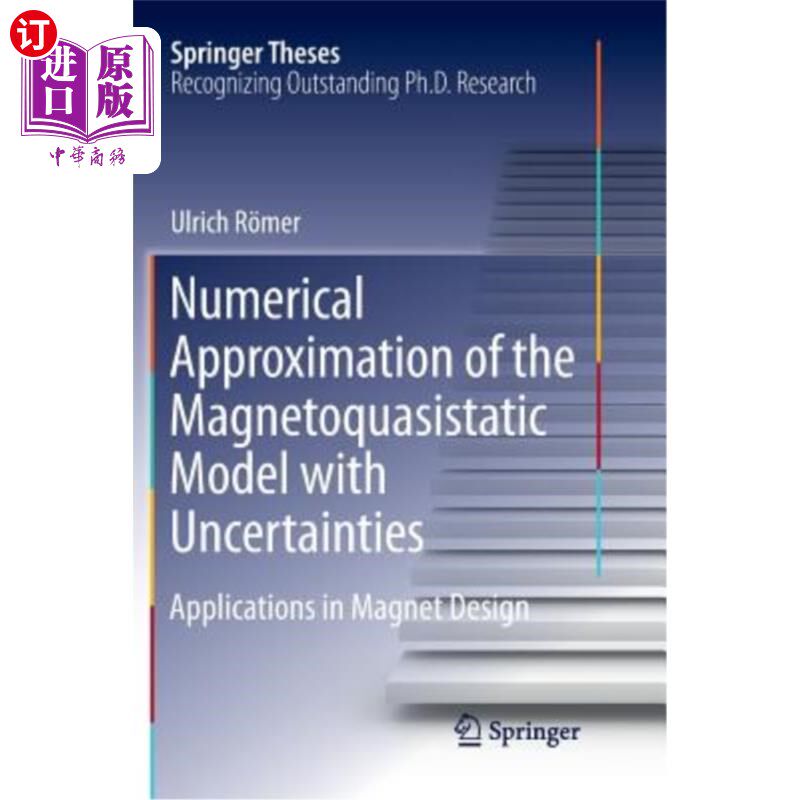 海外直订Numerical Approximation of the Magnetoquasistatic Model with Uncertainties: Appl 具有不确定性的准静态磁模型
