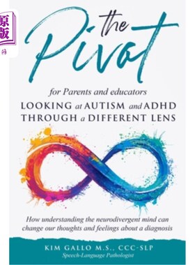 海外直订医药图书The Pivot for parents and educators Looking at Autism and ADHD through a differe 家长和教育工作者从