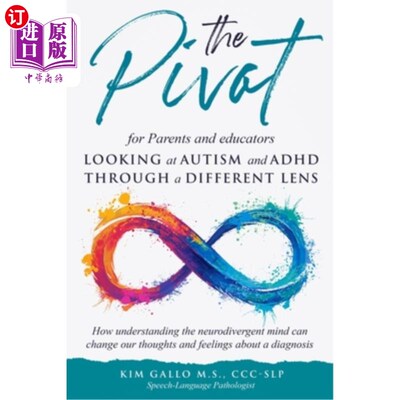 海外直订医药图书The Pivot for parents and educators Looking at Autism and ADHD through a differe 家长和教育工作者从