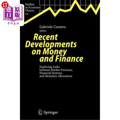 海外直订Recent Developments on Money and Finance: Exploring Links Between Market Frictio 货币与金融的最新发展:探索