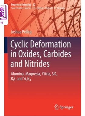 海外直订Cyclic Deformation in Oxides, Carbides and Nitrides: Alumina, Magnesia, Yttria,  氧化物，碳化物和氮化物的循