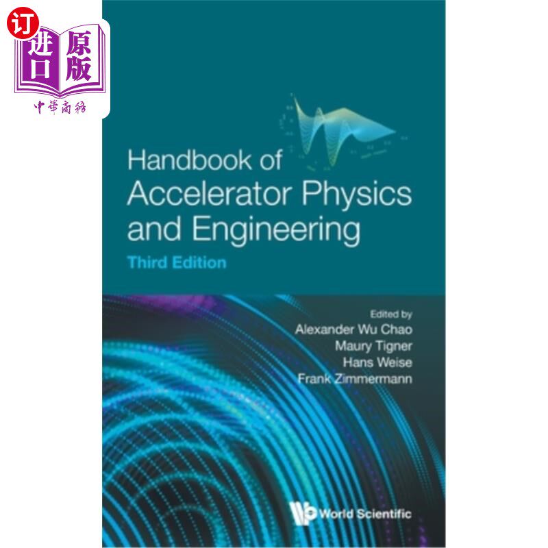 海外直订Handbook of Accelerator Physics and Engineering: 3rd Edition 器物理与工程手册:第三版