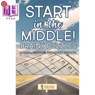 Middle 谜题：数独中难度版 Difficulty The Edition Puzzles Brainy 聪明 海外直订Start Sudoku 从中间开始 Medium