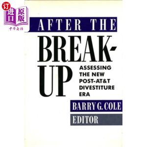海外直订After the Breakup: Assessing the New Post-AT&T Divestiture Era 拆分后:评估新后at&t剥离时代
