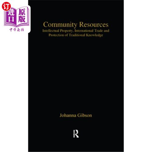 海外直订Community Resources: Intellectual Property, International Trade and Protection o 社区资源：知识产权、国际贸