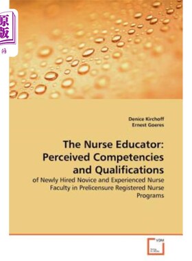 海外直订医药图书The Nurse Educator: Perceived Competencies and Qualifications 护士教育者：感知能力与资格