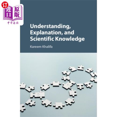 海外直订Understanding, Explanation, and Scientific Knowledge 理解、解释和科学知识