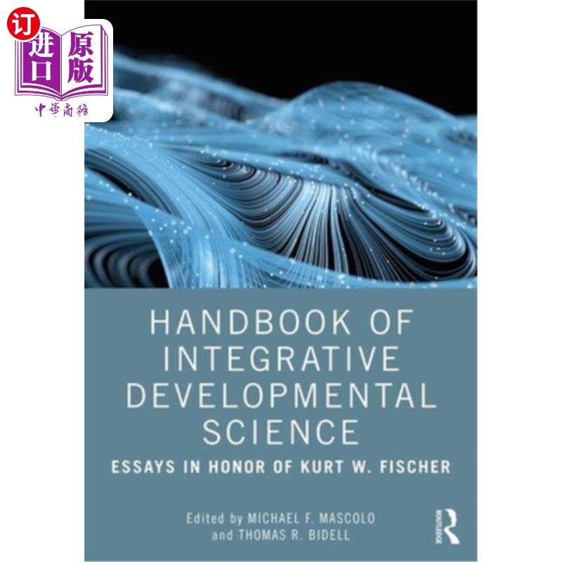 海外直订Handbook of Integrative Developmental Science: Essays in Honor of Kurt W. Fische 综合发展科学手册:纪念库尔