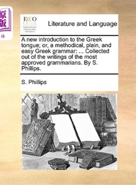 海外直订A New Introduction to the Greek Tongue; Or, a Methodical, Plain, and Easy Greek  希腊语的新介绍或者，一个系
