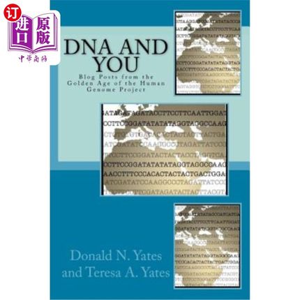 海外直订DNA and You: Blog Posts from the Golden Age of the Human Genome Project DNA和你：人类基因组计划黄金时代的博